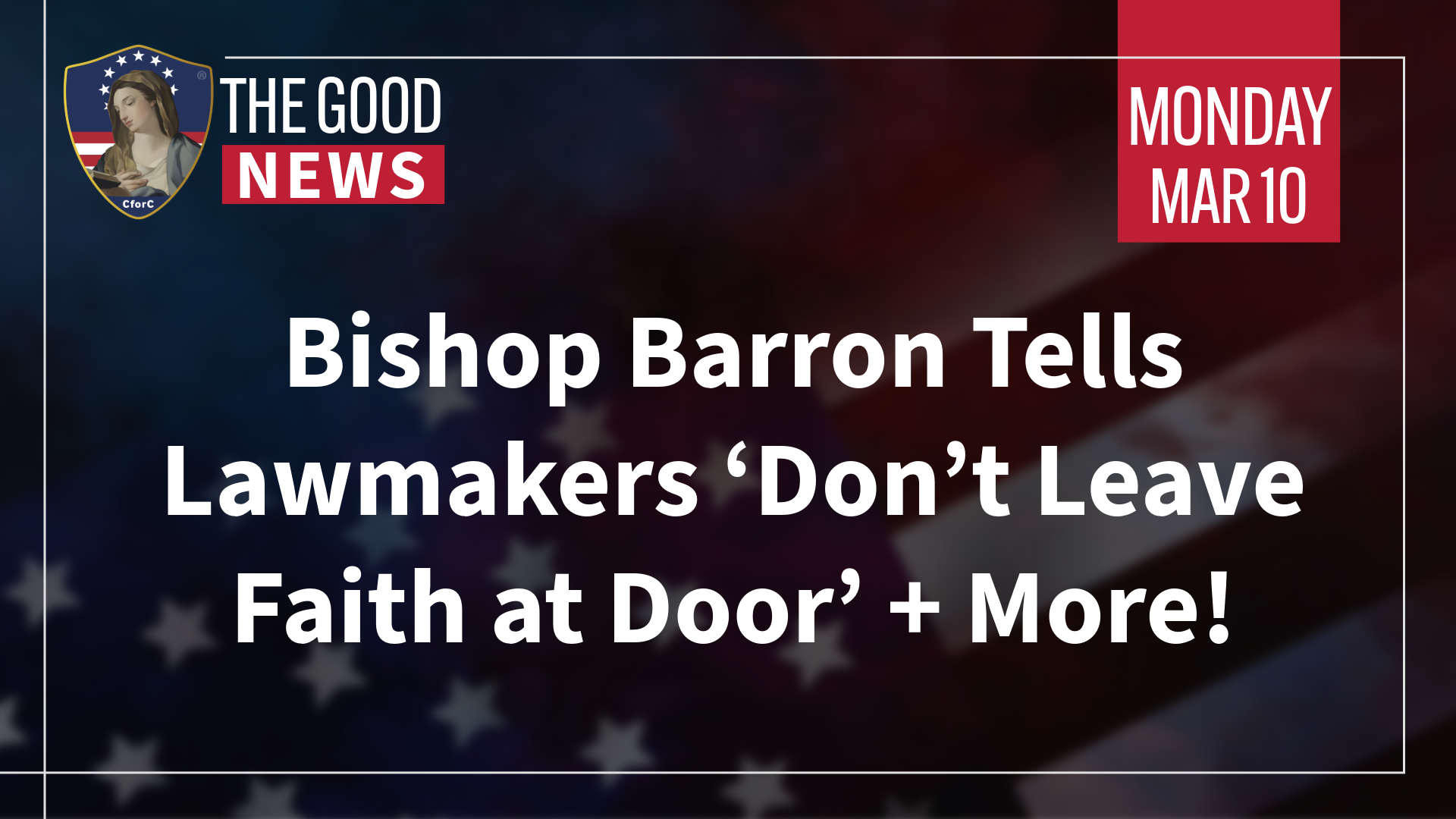 The Good News Mar 10th 2025 Barron Tells Lawmakers ‘Don’t