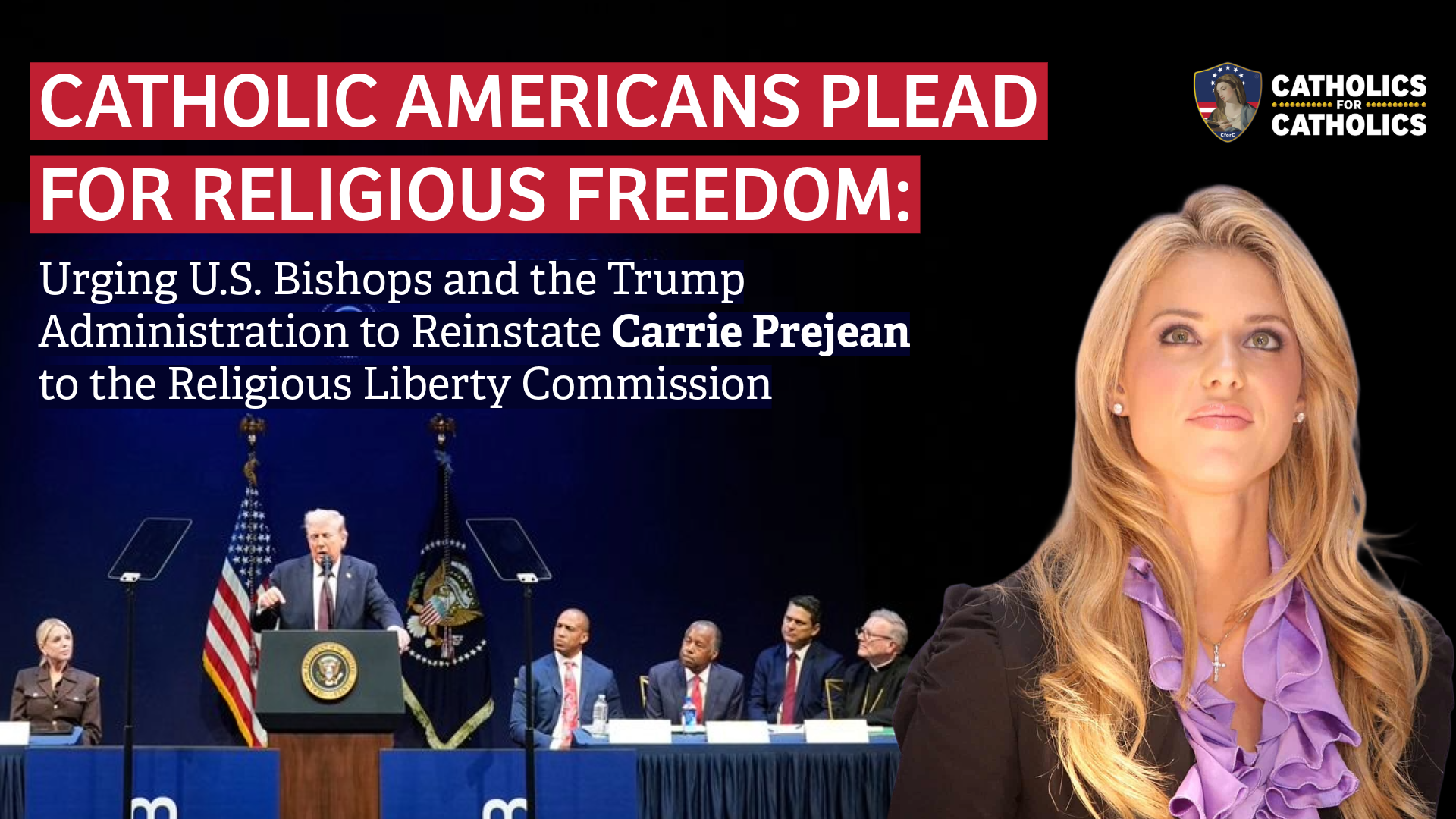 Catholic Americans Plead for Religious Freedom: Urging U.S. Bishops and the Trump Administration to Reinstate Carrie Prejean to the Religious Liberty Commission